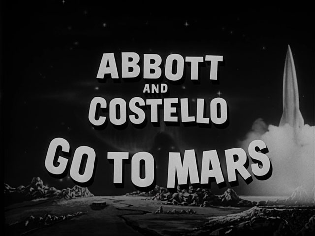 Abbott and Costello Go to Mars