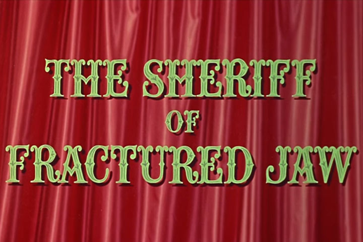 The Sheriff of Fractured Jaw