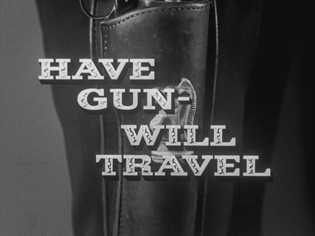 Have Gun Will Travel - Hey Boy's Revenge
